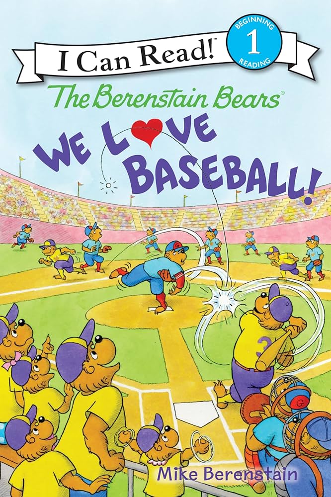 The Berenstain Bears We Love Baseball