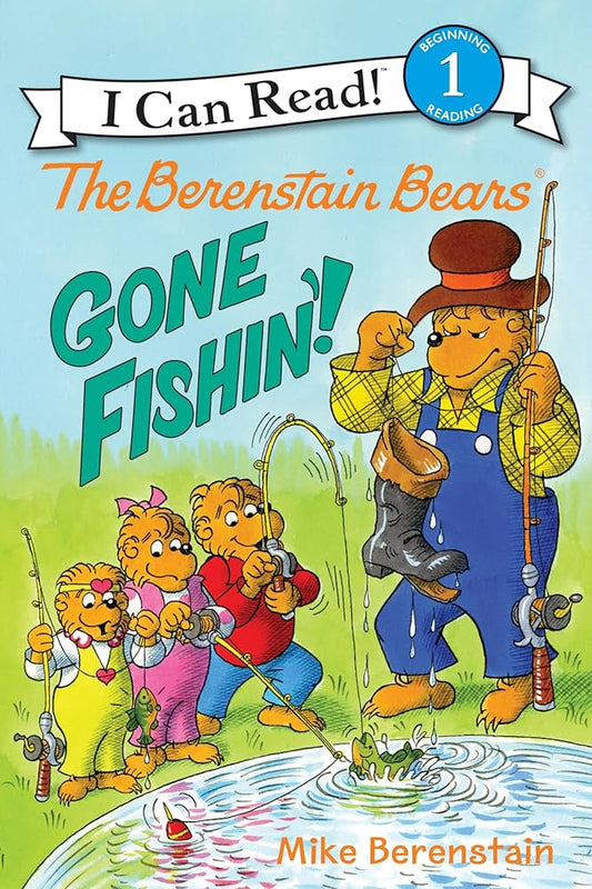 The Berenstain Bears Gone Fishin’!