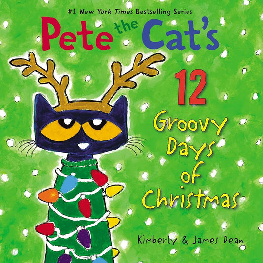 Pete the Cat’s 12 Groovy Days of Christmas